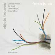 Objets Trouves / Fresh Juice , Gabriela Friedli