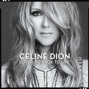Loved Me Back to Life , Celine Dion