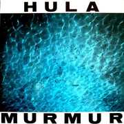Murmur , Hula