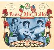 Paese Mio Bello-Historic Italian American Recordings 1911-1939 , Various Artists