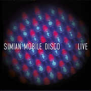 Live , Simian Mobile Disco
