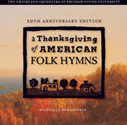 A Thanksgving Of American Folk Hymns: Remastered