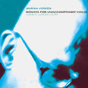 Sonata for Unaccompanied Violin , Robert Uchida