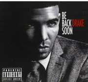 Be Back Soon [Explicit Content] , Drake