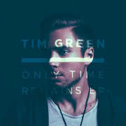 Only Time Remains , Tim Green