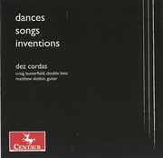 Dances Songs Inventions , Dez Cordas