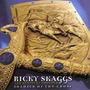 Soldier of the Cross , Ricky Skaggs