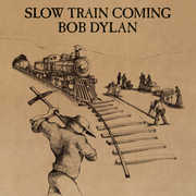 Slow Train Coming , Bob Dylan