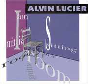I Am Sitting in a Room , Alvin Lucier