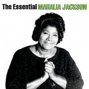 Essential Mahalia Jackson , Mahalia Jackson