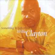 Something to Talk About , Willie Clayton