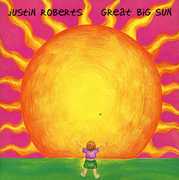 Great Big Sun , Justin Roberts