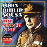 March King: Conducts His Own Marches , John Philip Sousa