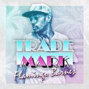 Flamingo Barnes [Explicit Content] , Trademark Da Skydiver