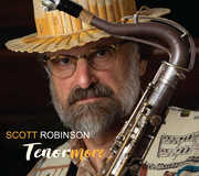 Scott Robinson: Tenormore , Scott Robinson