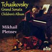 Grand Sonata In G Major & Children's Album , Tchaikovsky