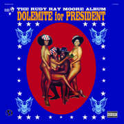Dolemite For President , Rudy Ray Moore
