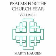 Psalms for the Church Year 2 , Marty Haugen