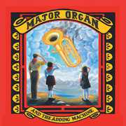 Major Organ and The Adding Machine , Major Organ and the Adding Machine