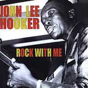 Rock with Me , John Lee Hooker