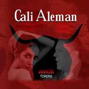Amor Torero , Cali Aleman