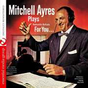 Plays Romantic Ballads for You , Mitchell Ayres & His Orchestra