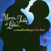 Marvin, Teddy and Luther: A Smooth Urban Jazz Loveletter , Various Artists