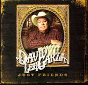 Just Friends , David Lee Garza