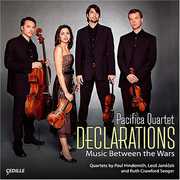 Declarations: Music Between the Wars , Pacifica Quartet