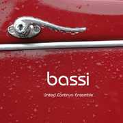 Bassi - Toccate Canzoni Chia , United Continuo Ensemble