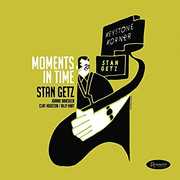 Moments in Time , Stan Getz