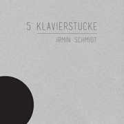 5 Klavierstucke , Irmin Schmidt