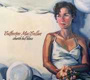 Church Bell Blues , Catherine MacLellan
