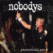 Generation XXX , Nobodys