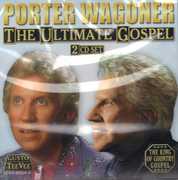 Ultimate Gospel , Porter Wagoner