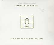 The Water and The Blood , Dustin Kensrue