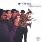 Boston Brass : Within Earshot , Boston Brass Ensemble