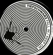 Fall In/ Keep On , Tiefschwarz