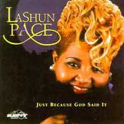 Just Because God Said It , LaShun Pace