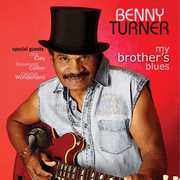 My Brother's Blues , Benny Turner