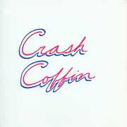 Crash Coffin , Crash Coffin