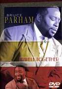 Dwell Together , Rev. Bruce Parham
