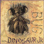 Bug , Dinosaur Jr.