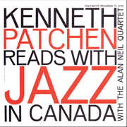 Kenneth Patchen Reads with Jazz in Canada , Kenneth Patchen
