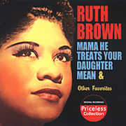 Mama He Treats Your Daughter Mean and Other Favorites , Ruth Brown