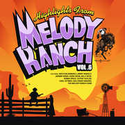 Highlights from Melody Ranch 6 / Various , Various Artists
