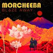Blaze Away , Morcheeba