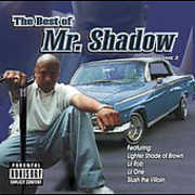 The Best Of Mr. Shadow, Vol. 2 [Explicit Content] , Mr. Shadow