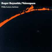 Voicespace , Roger Reynolds