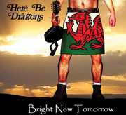 Bright New Tomorrow , Here Be Dragons